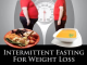Intermittent Fasting to Lose Weight